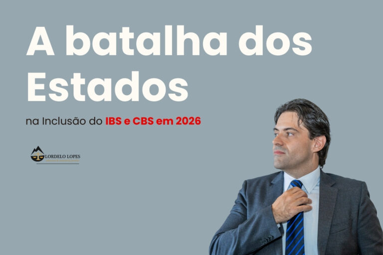 A Batalha dos Estados na Inclusão do IBS e CBS em 2026