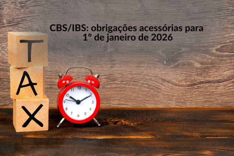 Alerta de Compliance: Novas Obrigações Acessórias para IBS/CBS a Partir de Agora